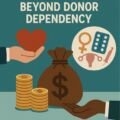 Rethinking SRH Financing & Moving Beyond Donor Dependency